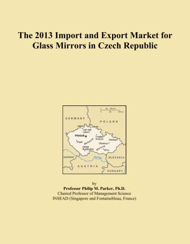The 2013 Import and Export Market for Glass Mirrors in Czech Republic