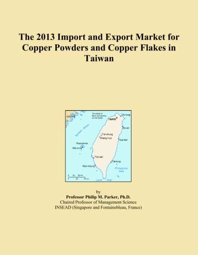 The 2013 Import and Export Market for Copper Powders and Copper Flakes in Taiwan