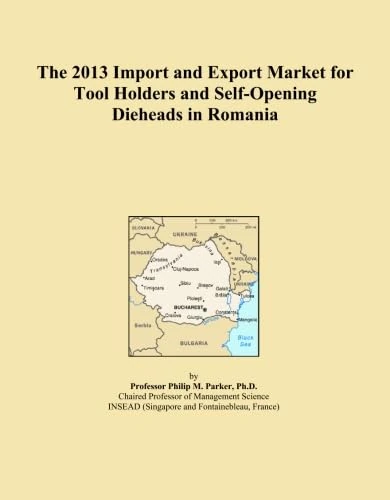 The 2013 Import and Export Market for Tool Holders and Self-Opening Dieheads in Romania
