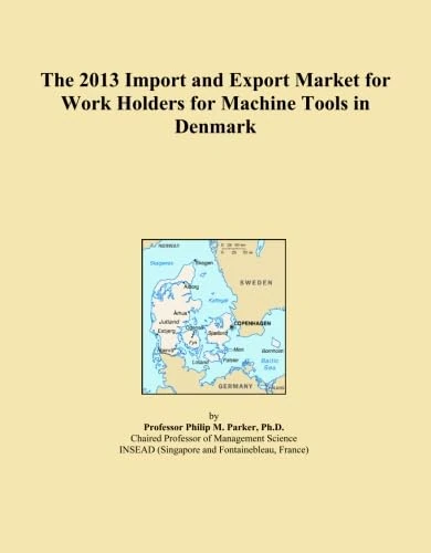 The 2013 Import and Export Market for Work Holders for Machine Tools in Denmark