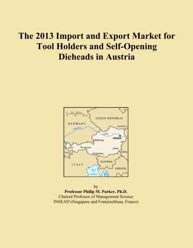 The 2013 Import and Export Market for Tool Holders and Self-Opening Dieheads in Austria
