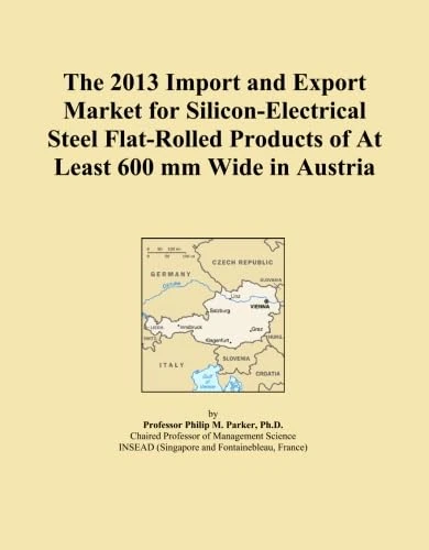 The 2013 Import and Export Market for Silicon-Electrical Steel Flat-Rolled Products of At Least 600 mm Wide in Austria