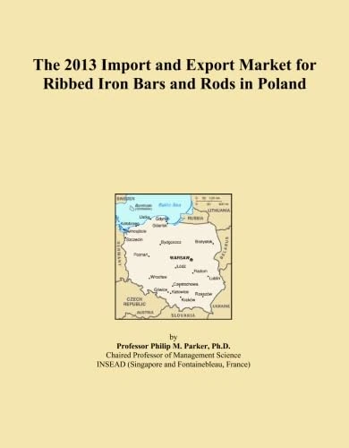 The 2013 Import and Export Market for Ribbed Iron Bars and Rods in Poland