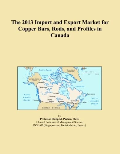 The 2013 Import and Export Market for Copper Bars, Rods, and Profiles in Canada