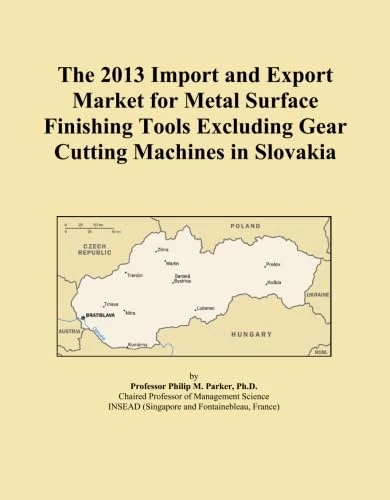 The 2013 Import and Export Market for Metal Surface Finishing Tools Excluding Gear Cutting Machines in Slovakia