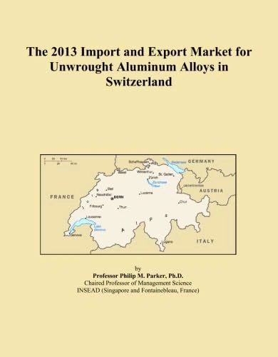 The 2013 Import and Export Market for Unwrought Aluminum Alloys in Switzerland