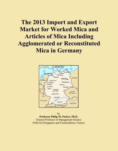 The 2013 Import and Export Market for Worked Mica and Articles of Mica Including Agglomerated or Reconstituted Mica in Germany