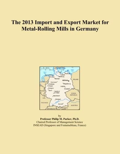 The 2013 Import and Export Market for Metal-Rolling Mills in Germany