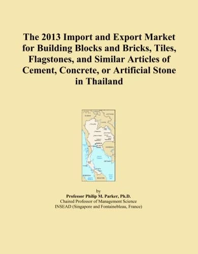 The 2013 Import and Export Market for Building Blocks and Bricks, Tiles, Flagstones, and Similar Articles of Cement, Concrete, or Artificial Stone in Thailand