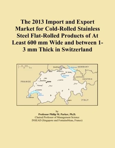 The 2013 Import and Export Market for Cold-Rolled Stainless Steel Flat-Rolled Products of At Least 600 mm Wide and between 1-3 mm Thick in Switzerland