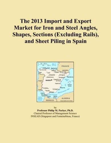 The 2013 Import and Export Market for Iron and Steel Angles, Shapes, Sections (Excluding Rails), and Sheet Piling in Spain