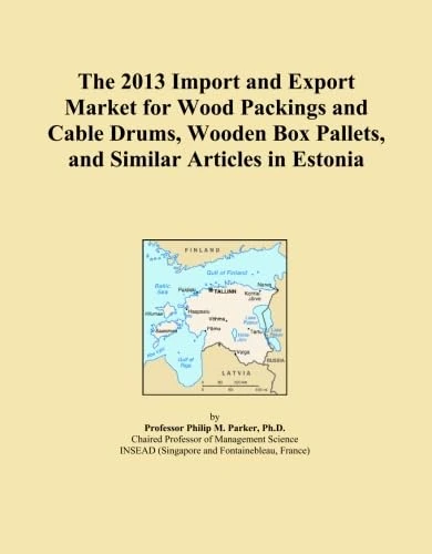 The 2013 Import and Export Market for Wood Packings and Cable Drums, Wooden Box Pallets, and Similar Articles in Estonia