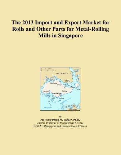 The 2013 Import and Export Market for Rolls and Other Parts for Metal-Rolling Mills in Singapore