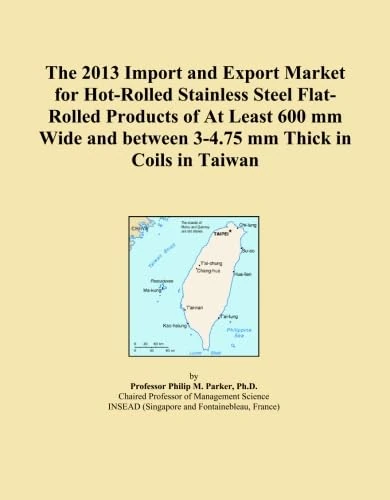The 2013 Import and Export Market for Hot-Rolled Stainless Steel Flat-Rolled Products of At Least 600 mm Wide and between 3-4.75 mm Thick in Coils in Taiwan