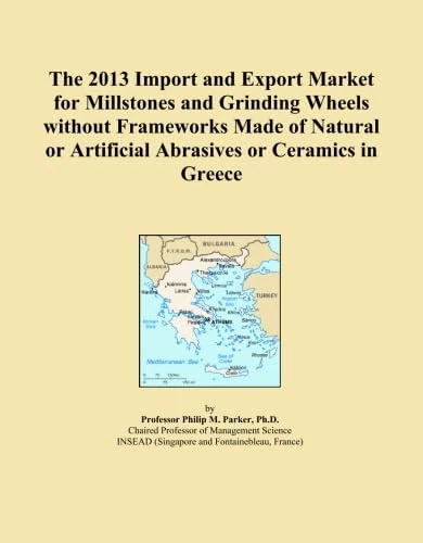 The 2013 Import and Export Market for Millstones and Grinding Wheels without Frameworks Made of Natural or Artificial Abrasives or Ceramics in Greece