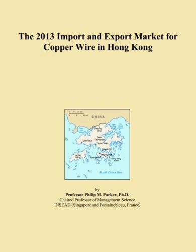 The 2013 Import and Export Market for Copper Wire in Hong Kong