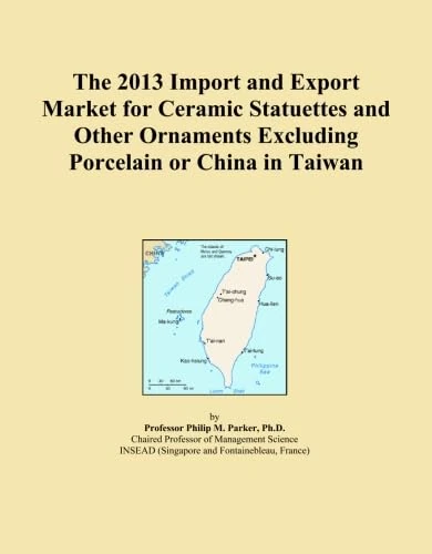 The 2013 Import and Export Market for Ceramic Statuettes and Other Ornaments Excluding Porcelain or China in Taiwan