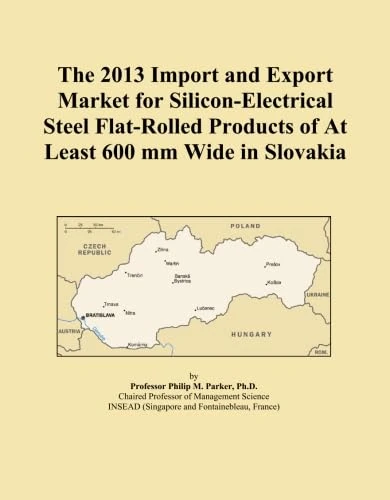 The 2013 Import and Export Market for Silicon-Electrical Steel Flat-Rolled Products of At Least 600 mm Wide in Slovakia
