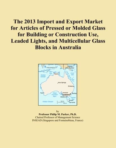 The 2013 Import and Export Market for Articles of Pressed or Molded Glass for Building or Construction Use, Leaded Lights, and Multicellular Glass Blocks in Australia