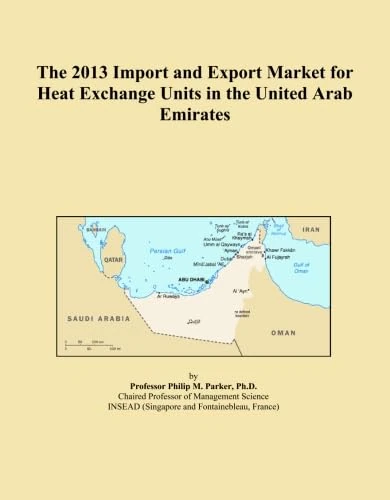 The 2013 Import and Export Market for Heat Exchange Units in the United Arab Emirates