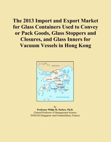 The 2013 Import and Export Market for Glass Containers Used to Convey or Pack Goods, Glass Stoppers and Closures, and Glass Inners for Vacuum Vessels in Hong Kong