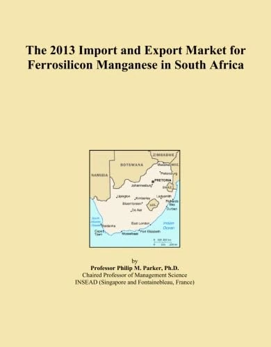 The 2013 Import and Export Market for Ferrosilicon Manganese in South Africa