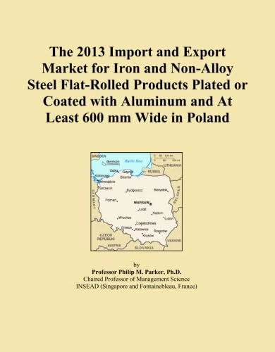 The 2013 Import and Export Market for Iron and Non-Alloy Steel Flat-Rolled Products Plated or Coated with Aluminum and At Least 600 mm Wide in Poland