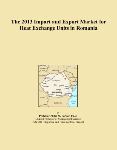 The 2013 Import and Export Market for Heat Exchange Units in Romania