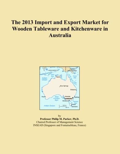 The 2013 Import and Export Market for Wooden Tableware and Kitchenware in Australia