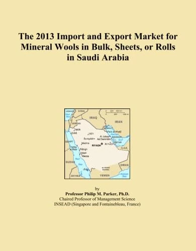 2013 Mineral Wools Import Export Market Saudi Arabia