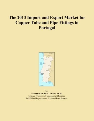 The 2013 Import and Export Market for Copper Tube and Pipe Fittings in Portugal