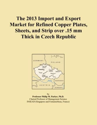 The 2013 Import and Export Market for Refined Copper Plates, Sheets, and Strip over .15 mm Thick in Czech Republic