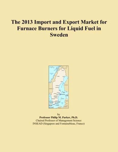 The 2013 Import and Export Market for Furnace Burners for Liquid Fuel in Sweden