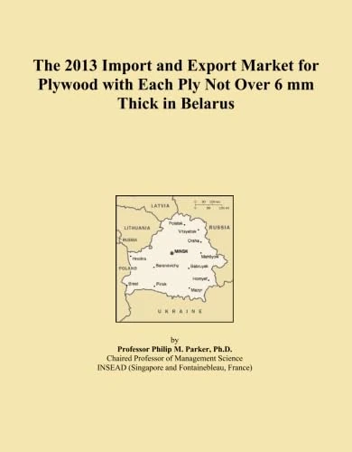 The 2013 Import and Export Market for Plywood with Each Ply Not Over 6 mm Thick in Belarus