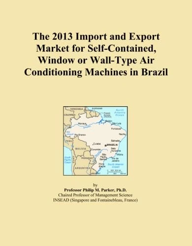 The 2013 Import and Export Market for Self-Contained, Window or Wall-Type Air Conditioning Machines in Brazil