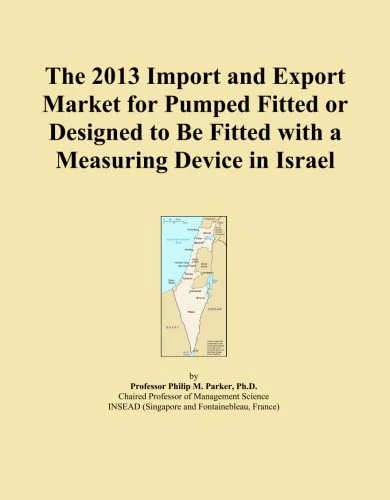 The 2013 Import and Export Market for Pumped Fitted or Designed to Be Fitted with a Measuring Device in Israel