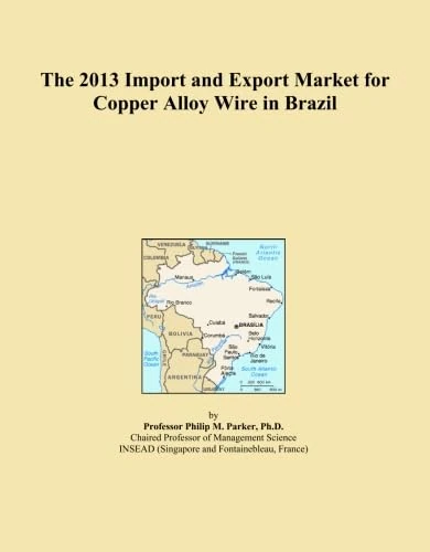 The 2013 Import and Export Market for Copper Alloy Wire in Brazil