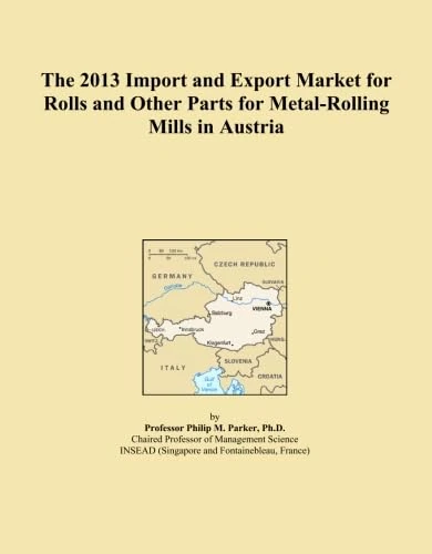 The 2013 Import and Export Market for Rolls and Other Parts for Metal-Rolling Mills in Austria