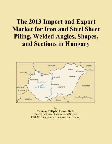 2013 Iron and Steel Sheet Piling Market Report - Hungary