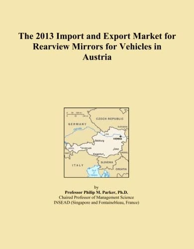 The 2013 Import and Export Market for Rearview Mirrors for Vehicles in Austria
