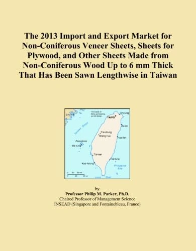 The 2013 Import and Export Market for Non-Coniferous Veneer Sheets, Sheets for Plywood, and Other Sheets Made from Non-Coniferous Wood Up to 6 mm Thick That Has Been Sawn Lengthwise in Taiwan