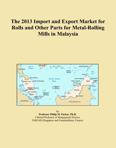 The 2013 Import and Export Market for Rolls and Other Parts for Metal-Rolling Mills in Malaysia