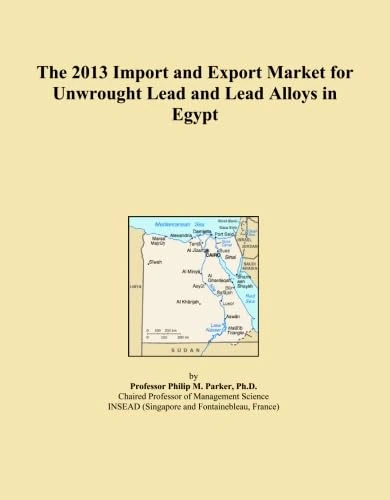 The 2013 Import and Export Market for Unwrought Lead and Lead Alloys in Egypt