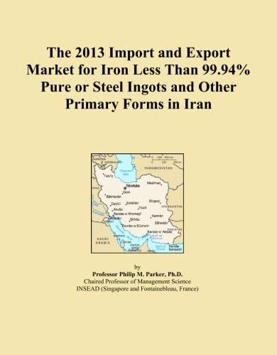 2013 Iran Iron and Steel Import Export Market Report - Image 1