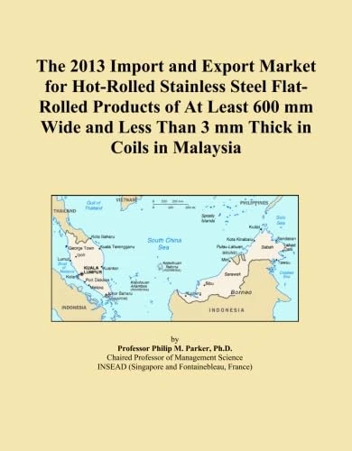 The 2013 Import and Export Market for Hot-Rolled Stainless Steel Flat-Rolled Products of At Least 600 mm Wide and Less Than 3 mm Thick in Coils in Malaysia