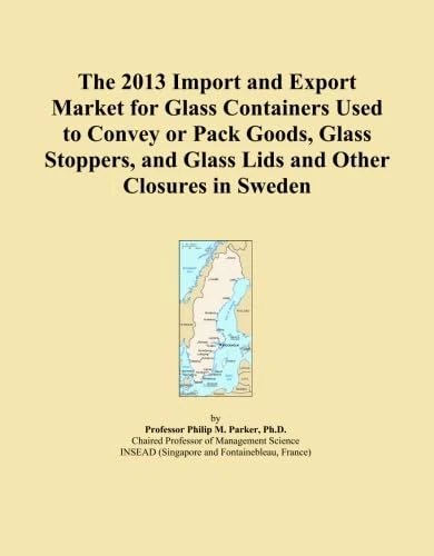 The 2013 Import and Export Market for Glass Containers Used to Convey or Pack Goods, Glass Stoppers, and Glass Lids and Other Closures in Sweden
