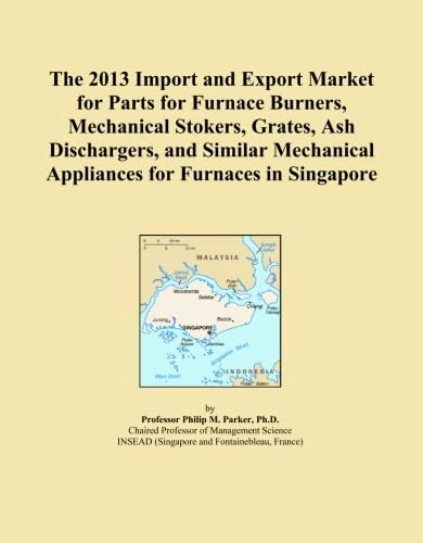The 2013 Import and Export Market for Parts for Furnace Burners, Mechanical Stokers, Grates, Ash Dischargers, and Similar Mechanical Appliances for Furnaces in Singapore