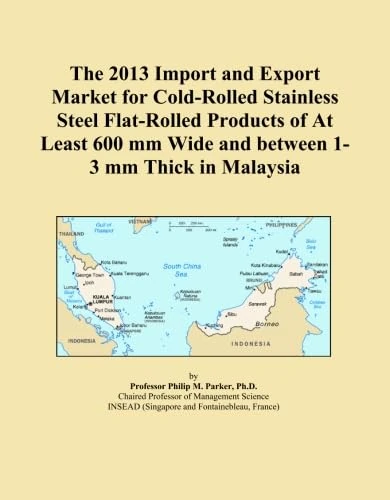 The 2013 Import and Export Market for Cold-Rolled Stainless Steel Flat-Rolled Products of At Least 600 mm Wide and between 1-3 mm Thick in Malaysia