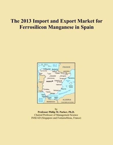 The 2013 Import and Export Market for Ferrosilicon Manganese in Spain
