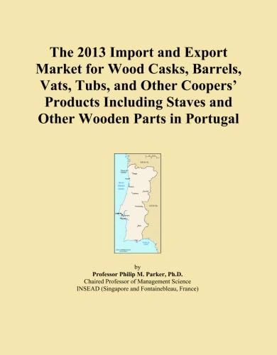 The 2013 Import and Export Market for Wood Casks, Barrels, Vats, Tubs, and Other Coopers' Products Including Staves and Other Wooden Parts in Portugal